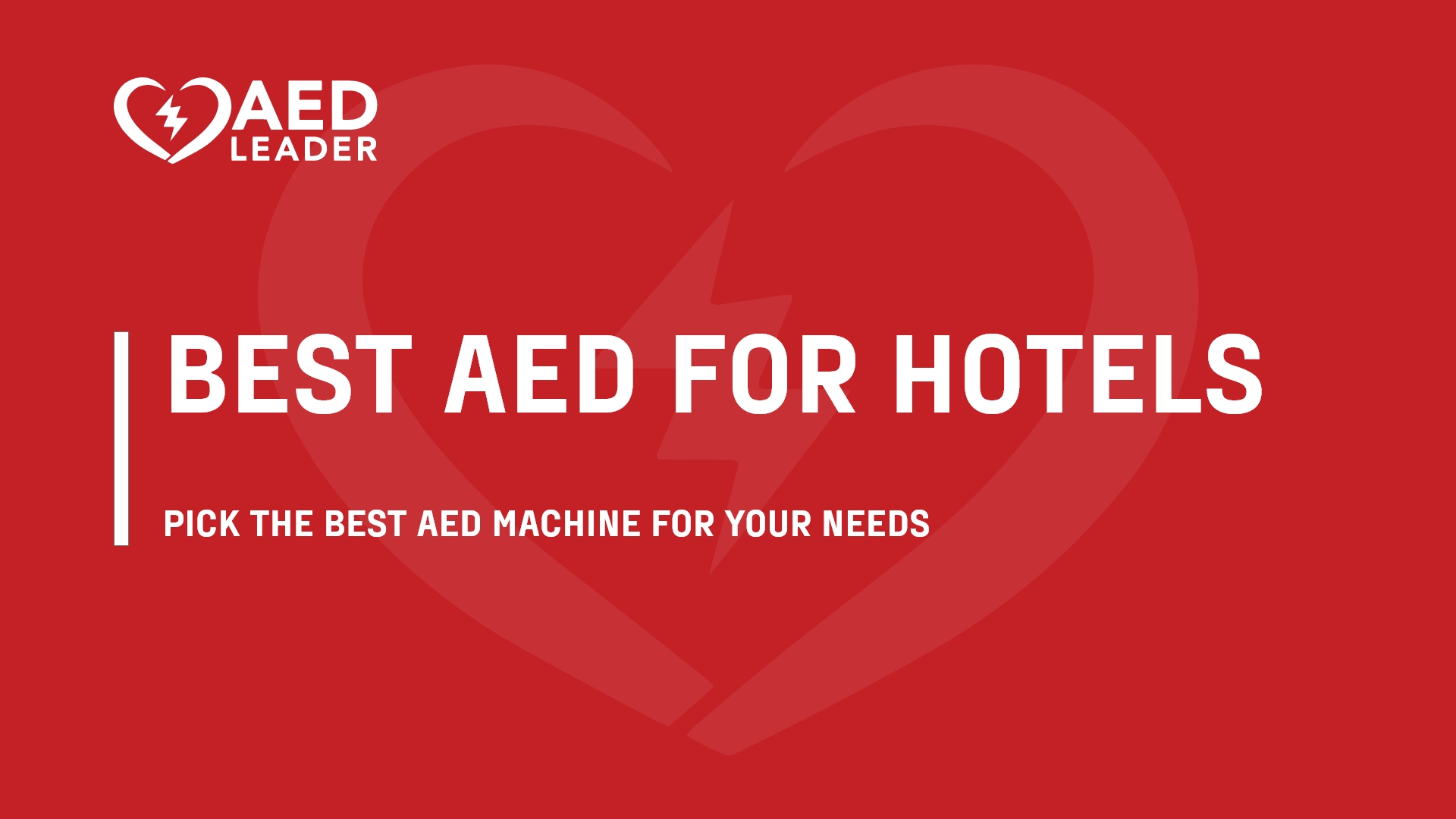 How to Choose the Best AED for a Hotel
