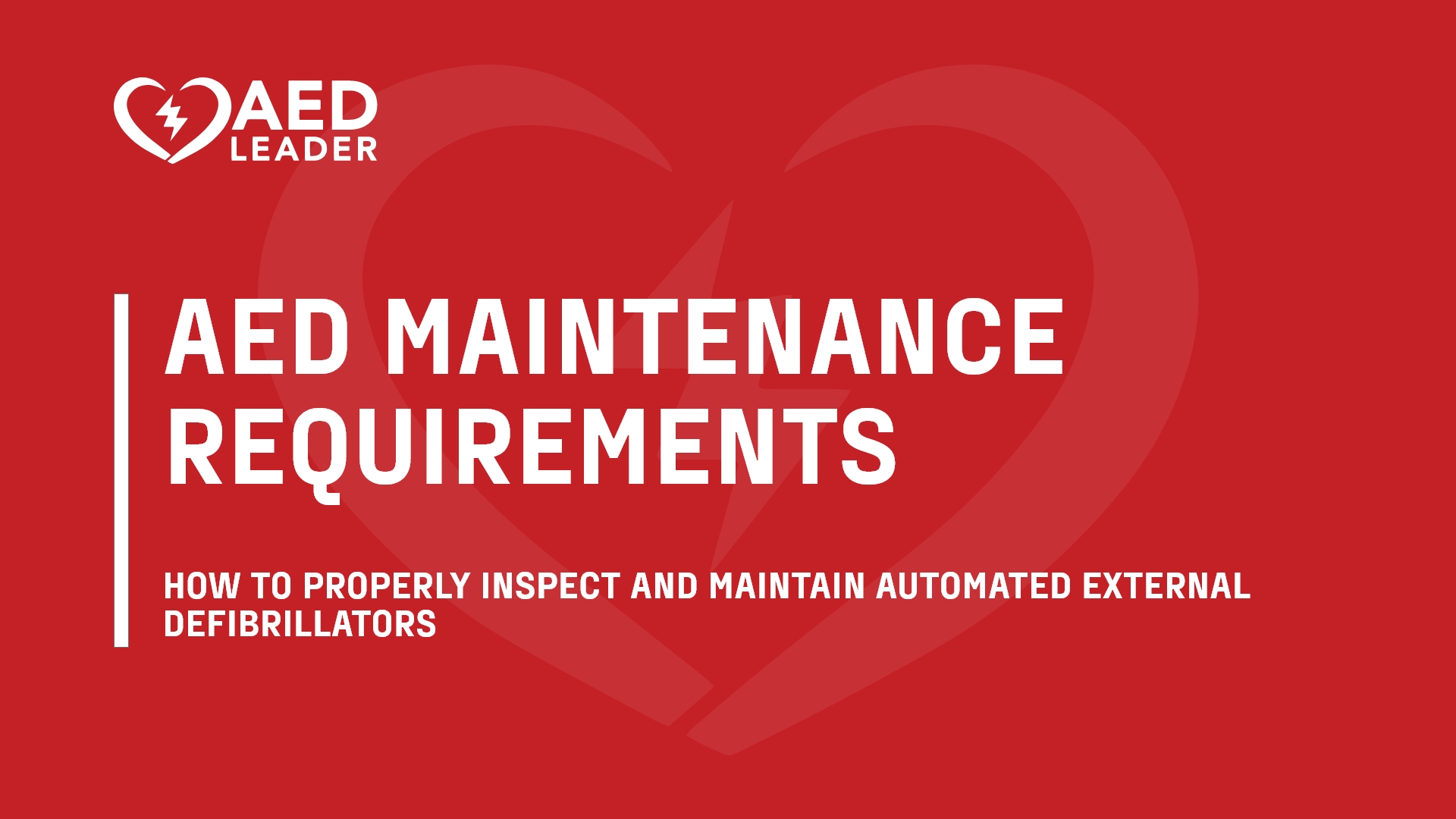 A Complete Overview of AED Maintenance Requirements