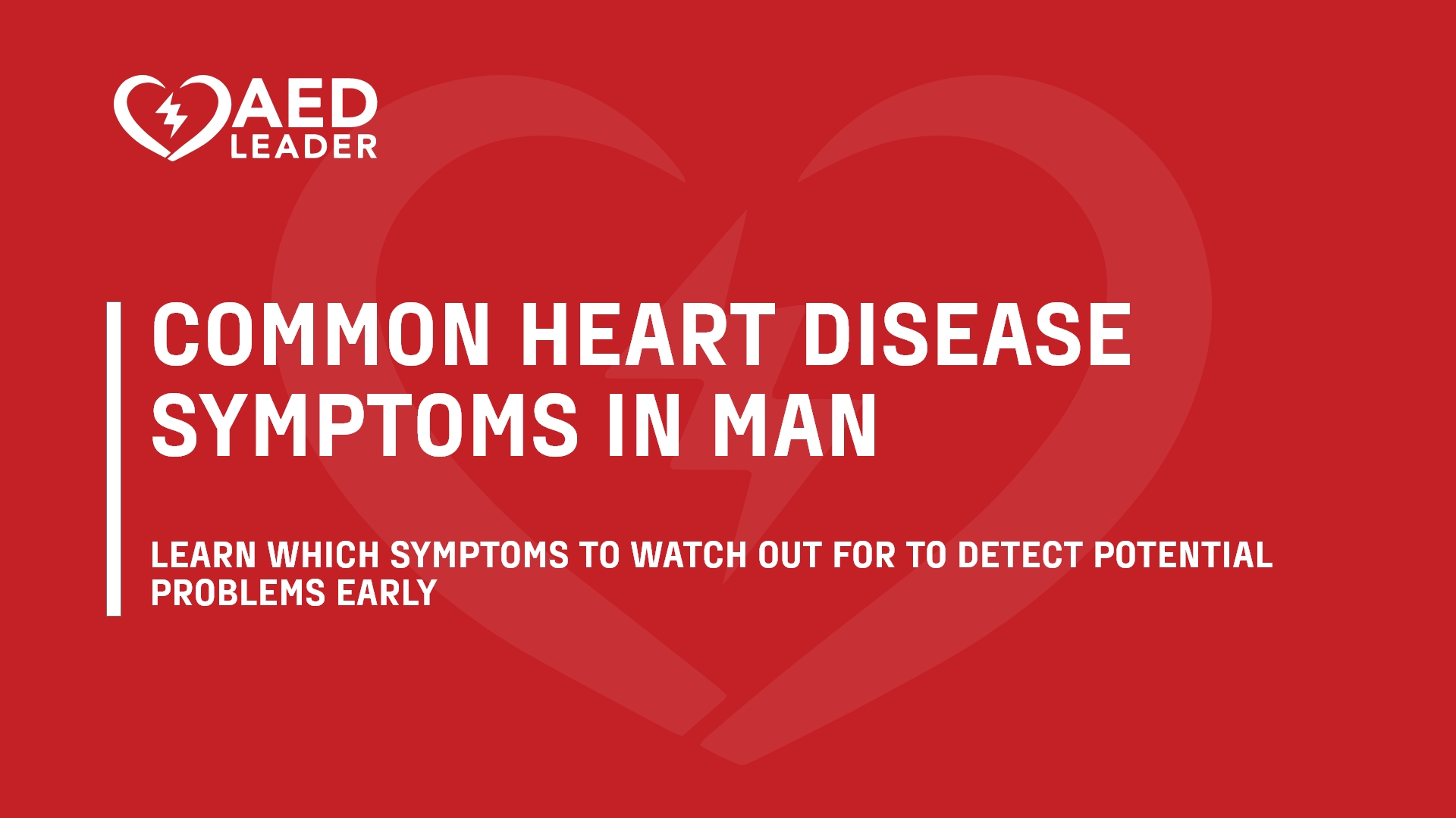 3 Common Heart Disease Symptoms in Men