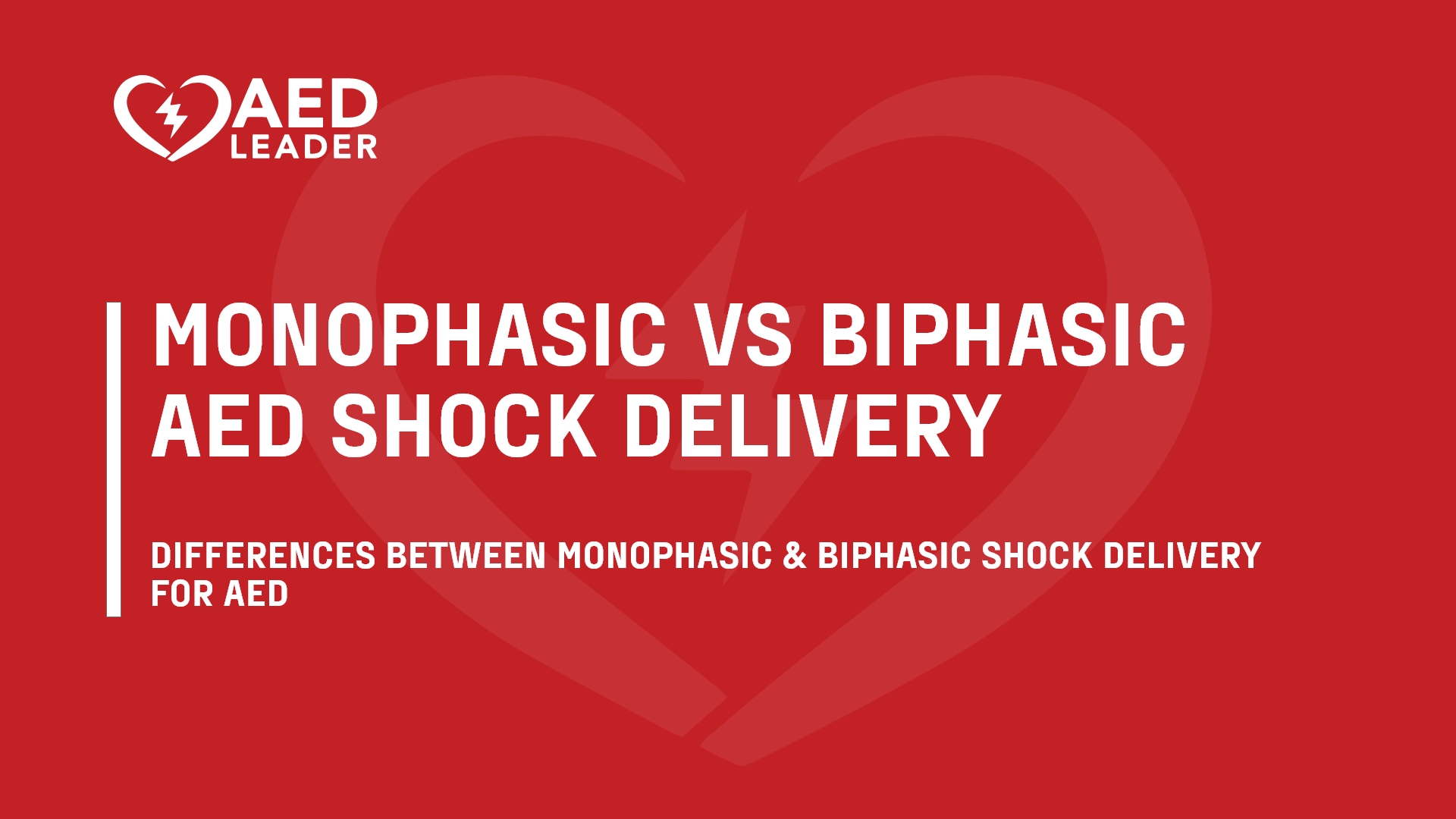 Differences Between Monophasic & Biphasic Shock Delivery for AEDs