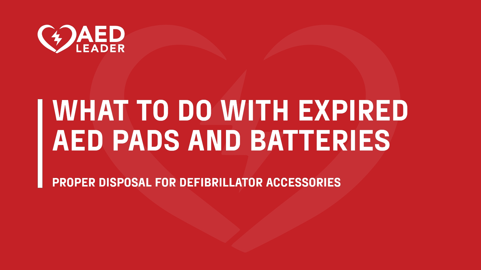 What Should You Do with Expired AED Pads and Batteries?