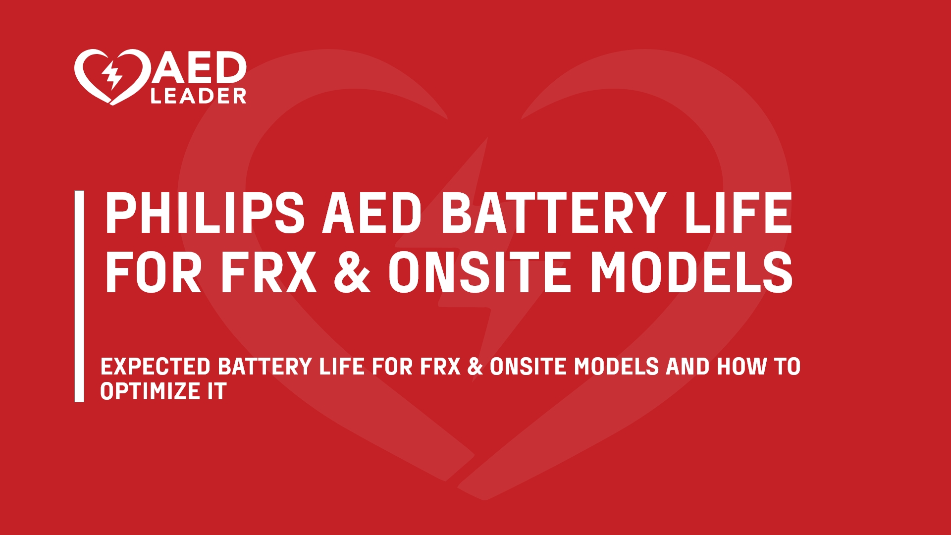 Philips AED Battery Life – FRx & Onsite Models