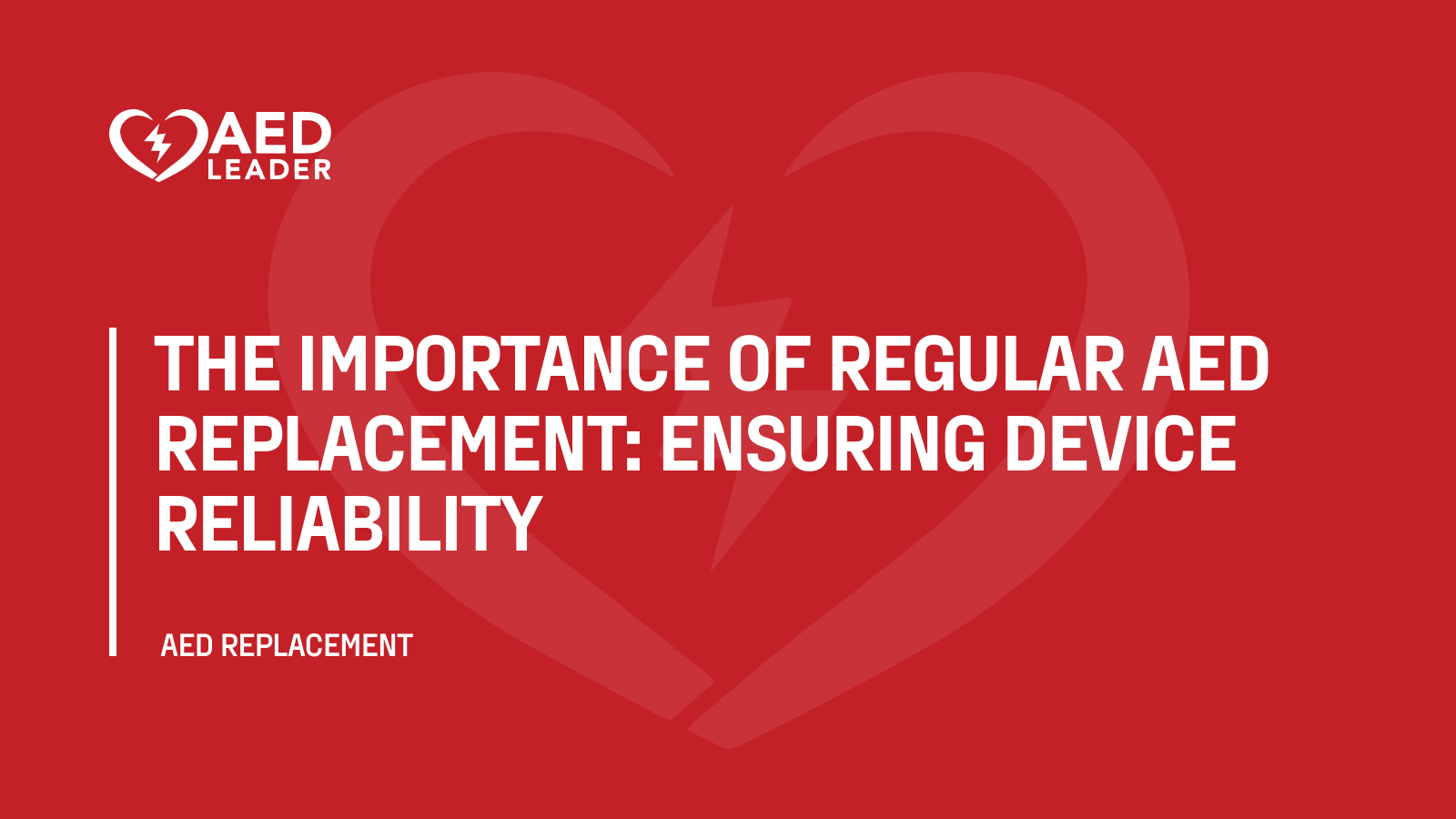 The Importance of Regular AED Replacement: Ensuring Device Reliability