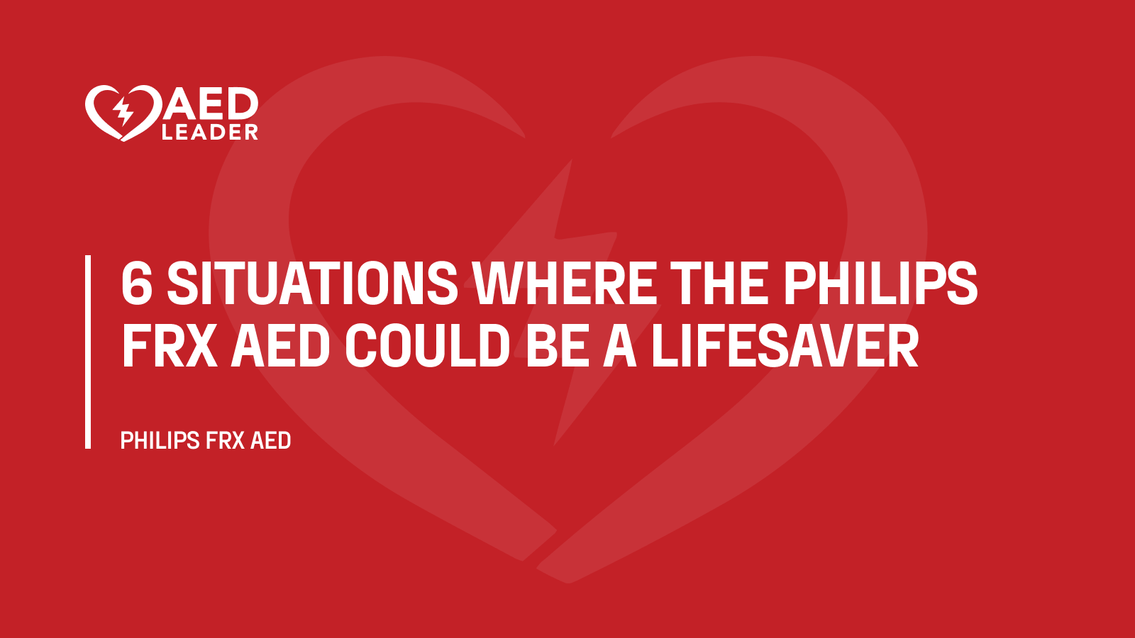 6 Situations Where the Philips FRx AED Could Be a Lifesaver
