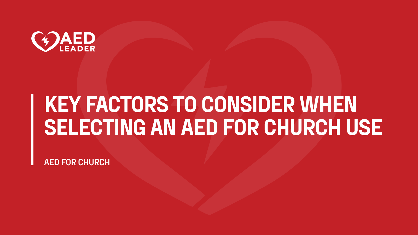 Key Factors to Consider When Selecting an AED for Church Use