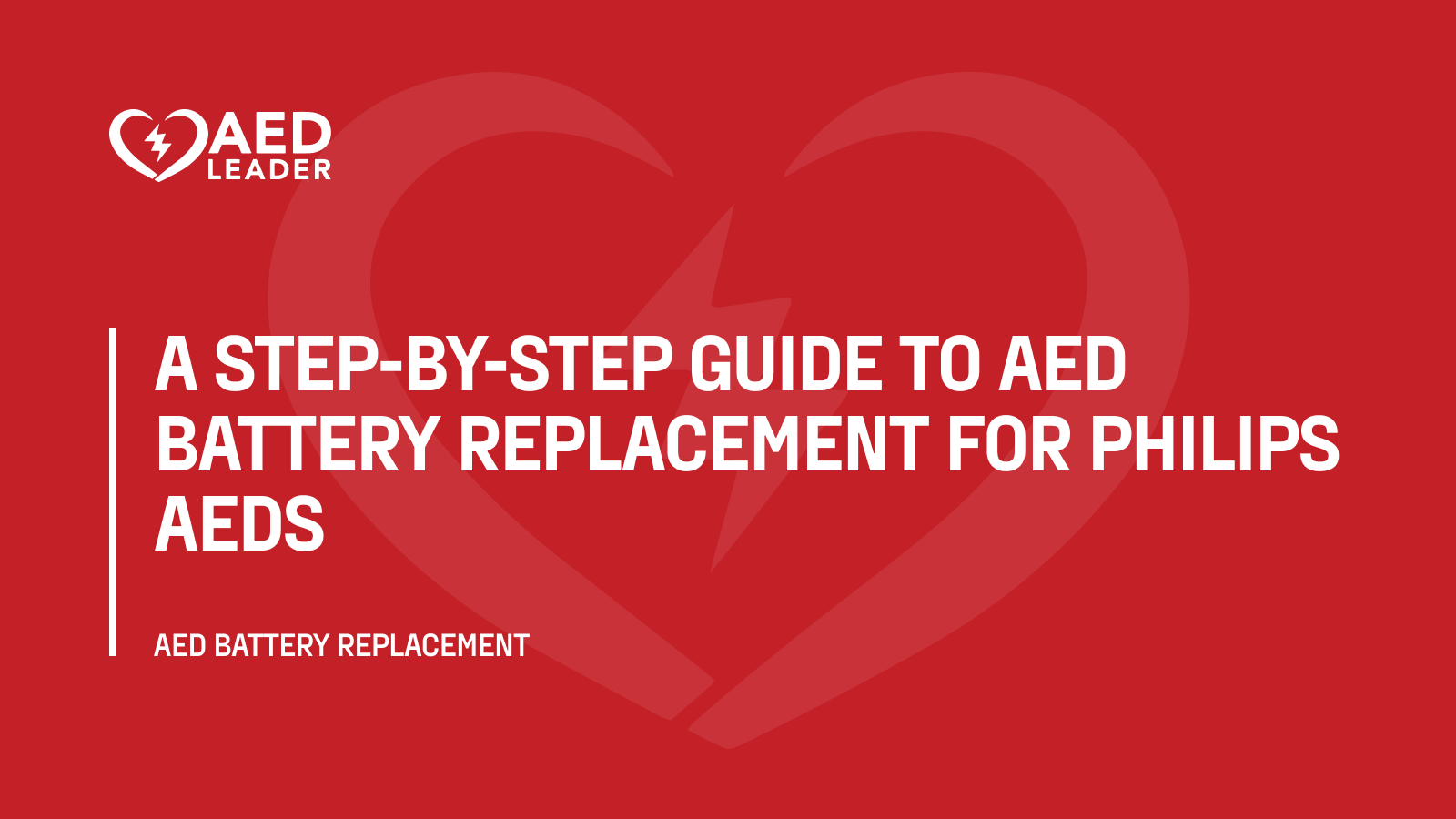 A Step-by-Step Guide to AED Battery Replacement for Philips AEDs