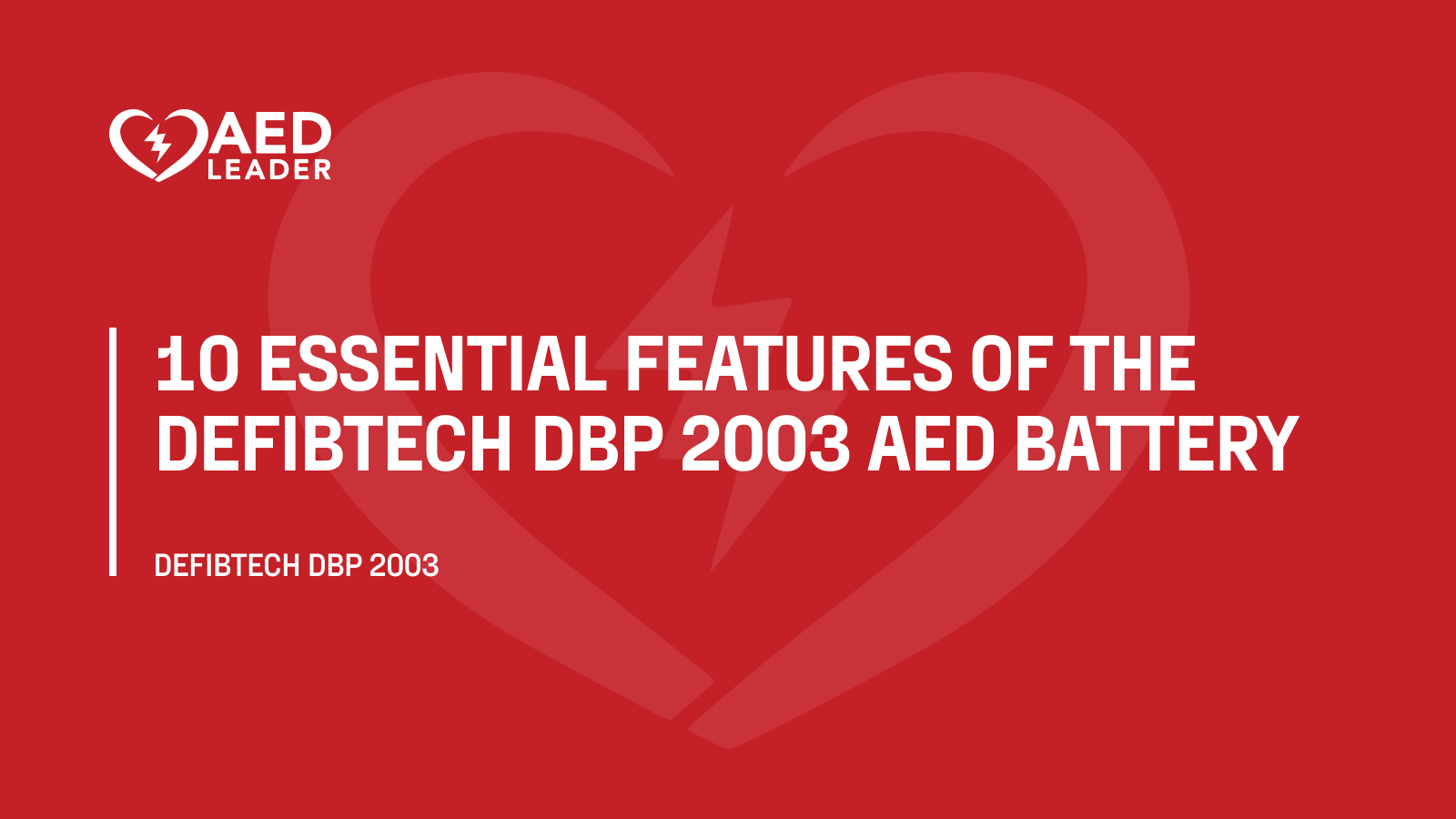 10 Essential Features of the Defibtech DBP 2003 AED Battery