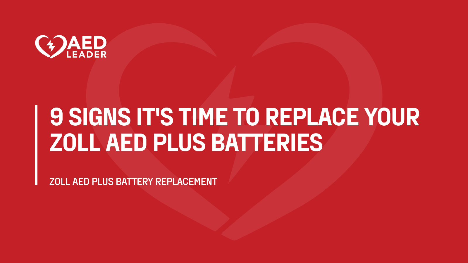 9 Signs It’s Time to Replace Your Zoll AED Plus Batteries