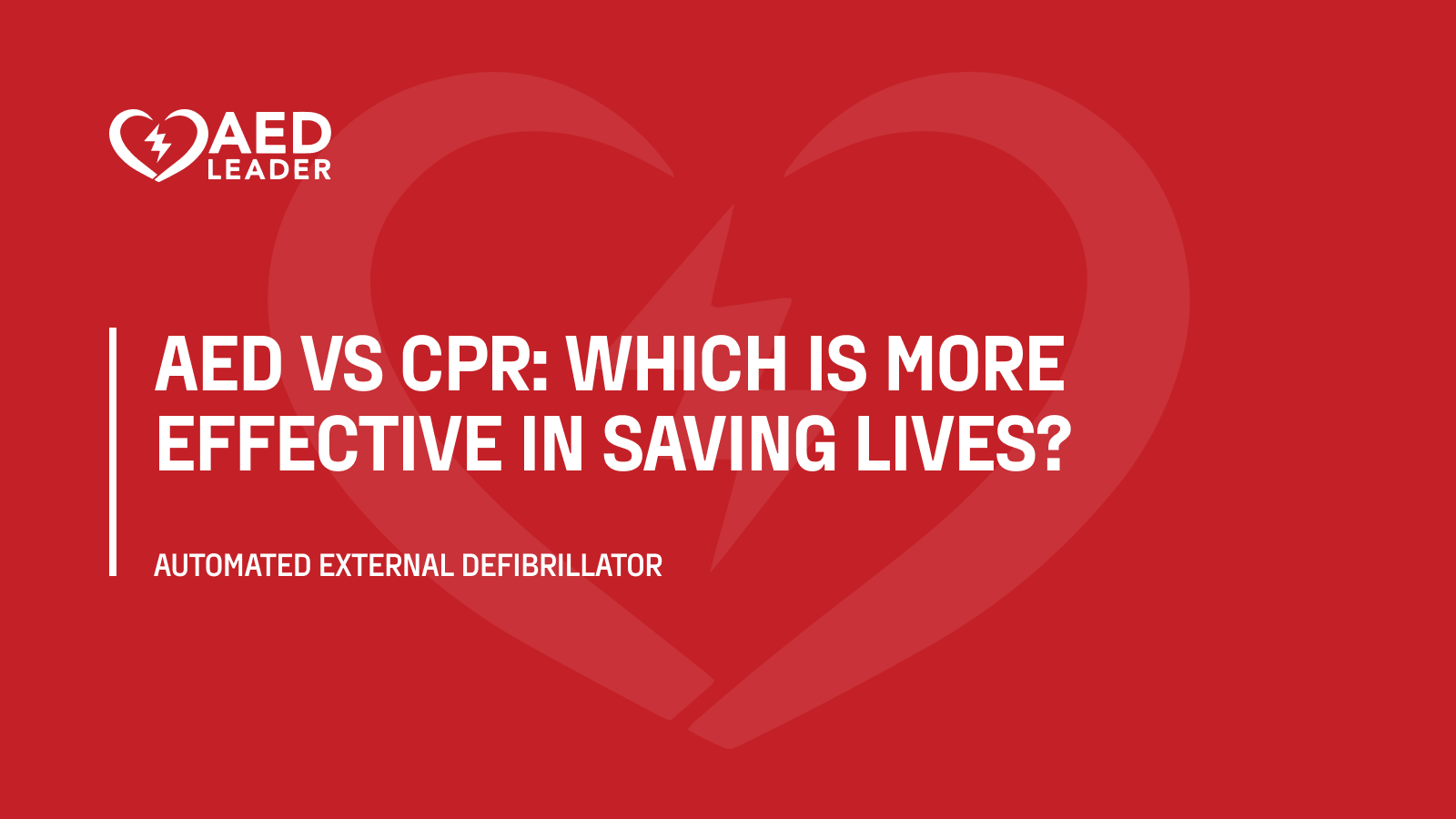 AED vs CPR: Which is More Effective in Saving Lives?