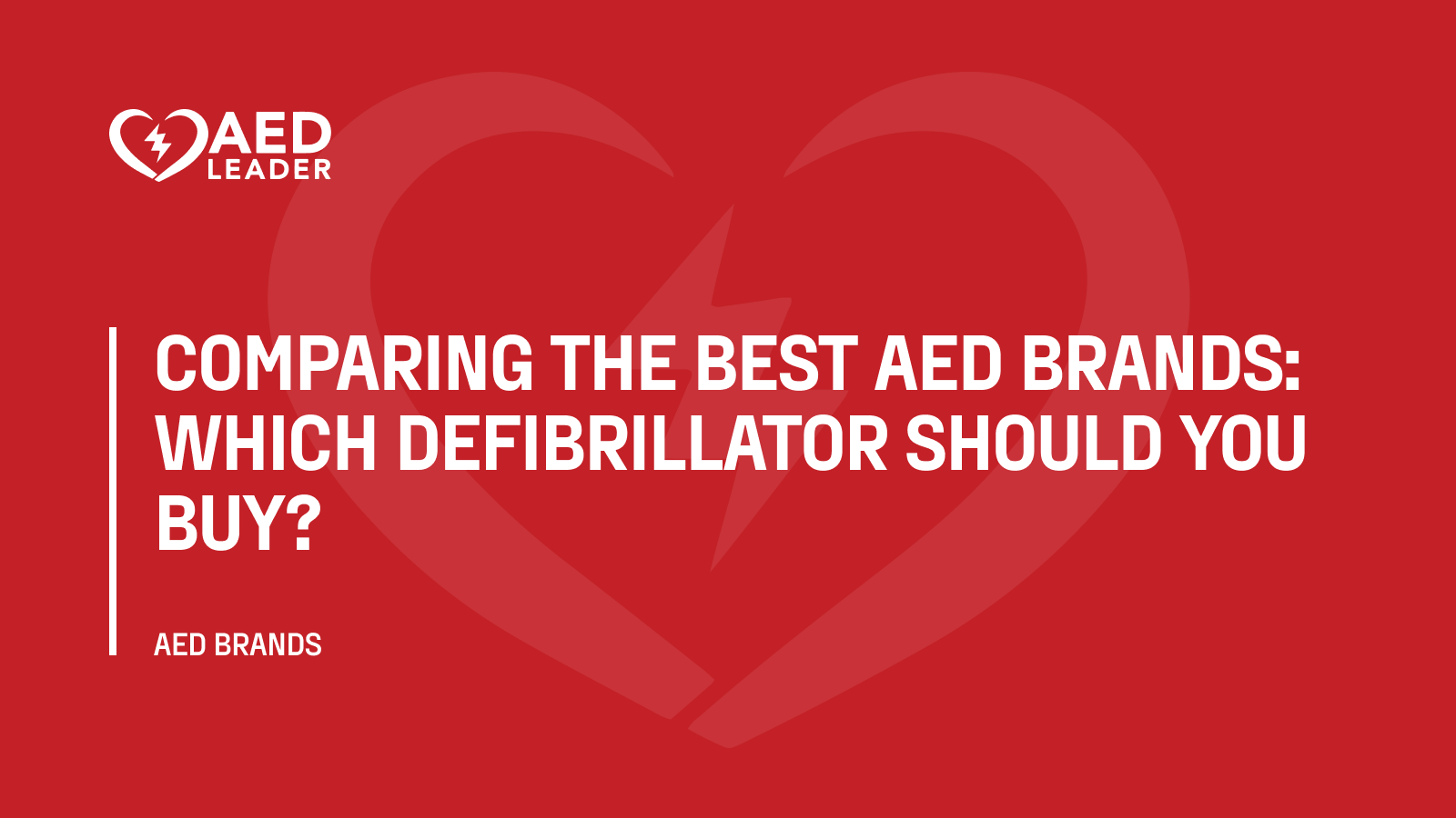 Comparing the Best AED Brands: Which Defibrillator Should You Buy?