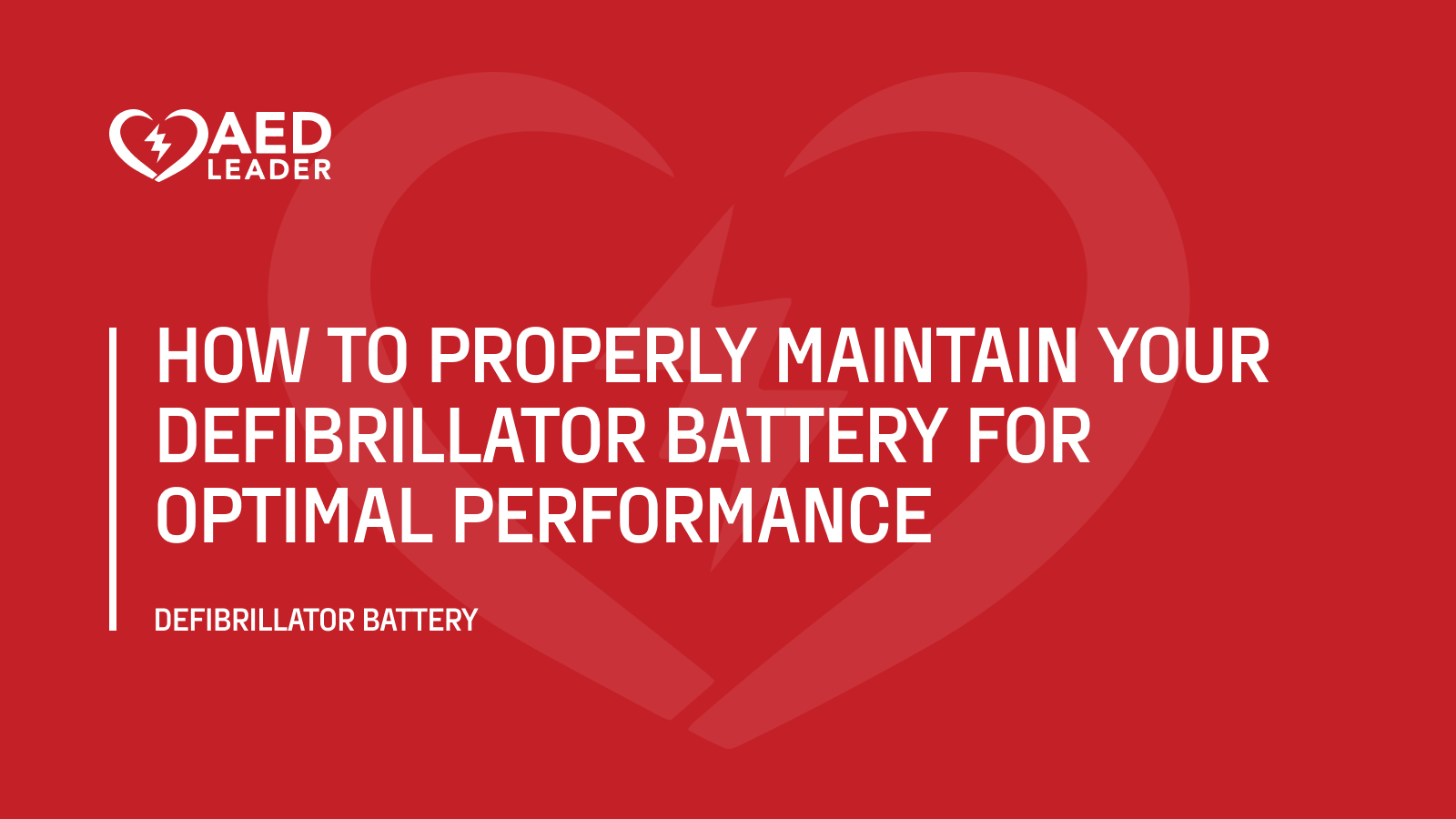 How to Properly Maintain Your Defibrillator Battery for Optimal Performance
